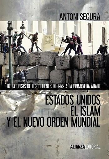 Estados Unidos, el islam y el nuevo orden mundial | 9788420674674 | Segura, Antoni | Librería Castillón - Comprar libros online Aragón, Barbastro