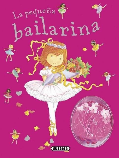 La pequeña bailarina | 9788467720747 | Susaeta, Equipo | Librería Castillón - Comprar libros online Aragón, Barbastro