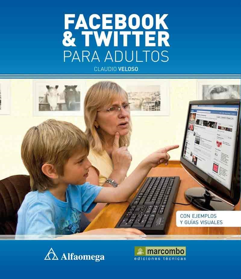 Facebook y Twitter para Adultos | 9788426718358 | Veloso, Claudio | Librería Castillón - Comprar libros online Aragón, Barbastro