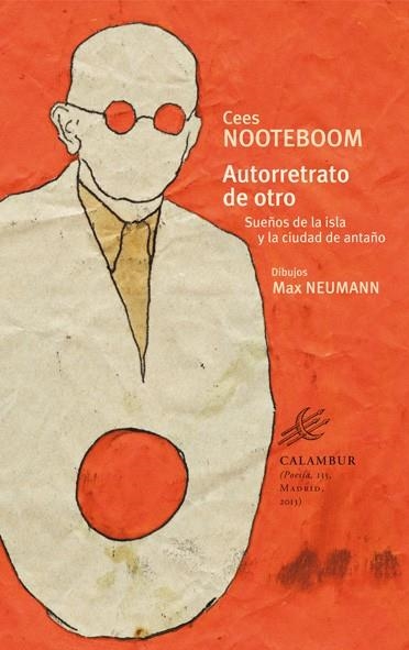 Autorretrato de otro. Sueños de la isla y la ciudad de antaño | 9788483592441 | Nooteboom, Cees | Librería Castillón - Comprar libros online Aragón, Barbastro