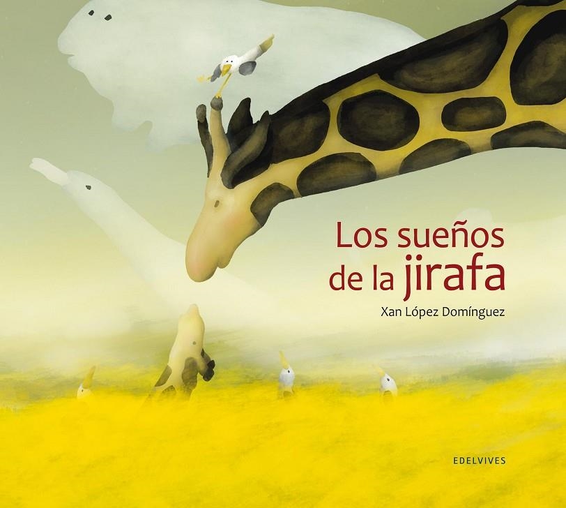 Los sueños de la jirafa | 9788426387004 | Lopez Dominguez, Xan | Librería Castillón - Comprar libros online Aragón, Barbastro