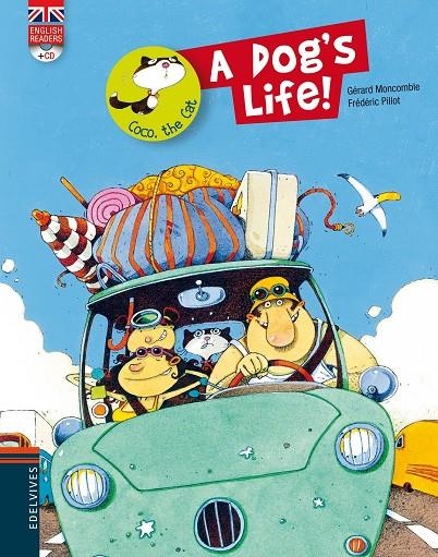 A dog´s Life! | 9788426389466 | Moncomble, Gerard | Librería Castillón - Comprar libros online Aragón, Barbastro