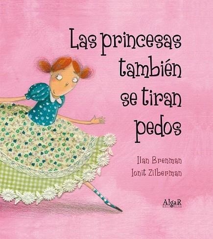 Las princesas también se tiran pedos | 9788498453157 | BRENMAN, ILAN | Librería Castillón - Comprar libros online Aragón, Barbastro