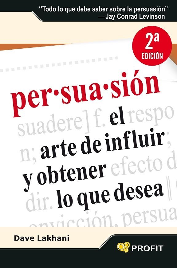 PERSUASION : EL ARTE DE INFLUIR Y OBTENER LO QUE DESEA | 9788496998612 | LAKHANI, DAVE | Librería Castillón - Comprar libros online Aragón, Barbastro