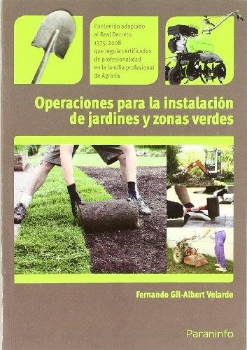 OPERACIONES PARA LA INSTALACION DE JARDINES Y ZONAS VERDES | 9788428332934 | GIL ALBERT VELARDE, FERNANDO | Librería Castillón - Comprar libros online Aragón, Barbastro