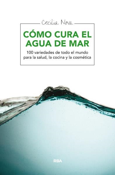 Como cura el agua del mar | 9788415541233 | NOVA, CECILIA | Librería Castillón - Comprar libros online Aragón, Barbastro