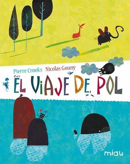 El viaje de Pol | 9788415116653 | Gouny, Nicolas | Librería Castillón - Comprar libros online Aragón, Barbastro