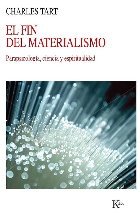 El fin del materialismo | 9788499882345 | Tart, Charles | Librería Castillón - Comprar libros online Aragón, Barbastro