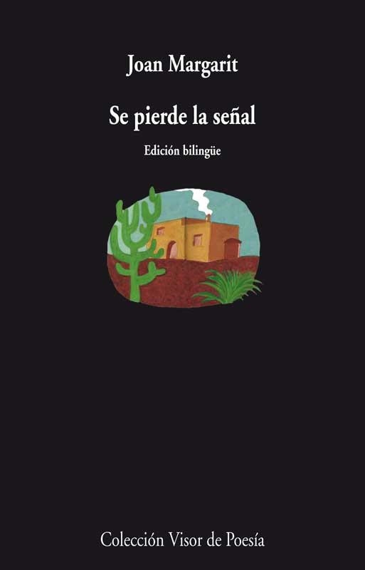 Se pierde la señal. Bilingüe | 9788498958430 | Margarit, Joan | Librería Castillón - Comprar libros online Aragón, Barbastro