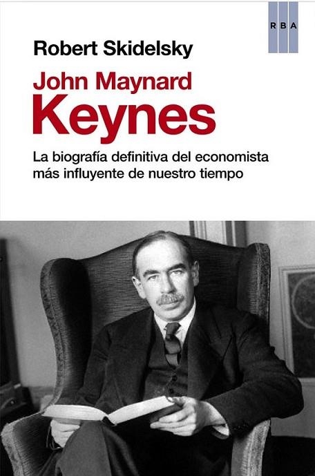 John Maynard Keynes | 9788490066560 | SKIDELSKY, ROBERT | Librería Castillón - Comprar libros online Aragón, Barbastro