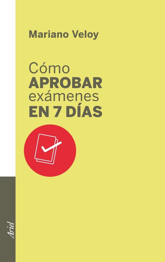 Cómo aprobar exámenes en 7 días | 9788434400702 | Veloy, Mariano | Librería Castillón - Comprar libros online Aragón, Barbastro