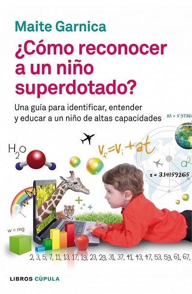 Cómo reconocer a un niño superdotado | 9788448008598 | Garnica Betrán, Maite | Librería Castillón - Comprar libros online Aragón, Barbastro