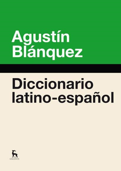 Diccionario latino-español | 9788424936600 | BLANQUEZ FRAILE, AGUSTIN | Librería Castillón - Comprar libros online Aragón, Barbastro