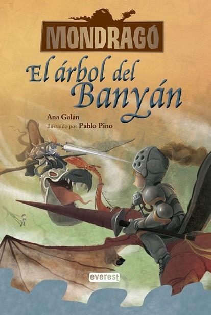 Mondragó 4 : El árbol de Banyán | 9788444148151 | Galán, Ana | Librería Castillón - Comprar libros online Aragón, Barbastro