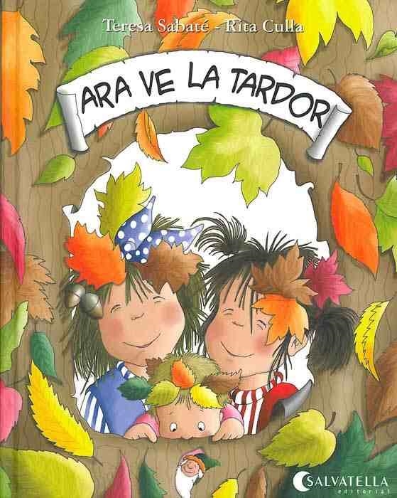 ARA VE LA TARDOR | 9788472107809 | SABATE RODIE, TERESA | Librería Castillón - Comprar libros online Aragón, Barbastro