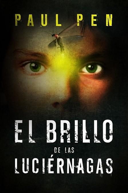 El brillo de las luciérnagas | 9788401354571 | PEN, PAUL | Librería Castillón - Comprar libros online Aragón, Barbastro