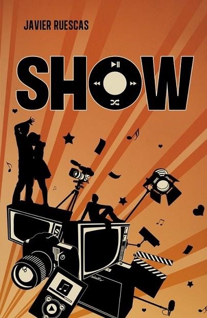 SHOW (PLAY 2) | 9788415580560 | Javier Ruescas | Librería Castillón - Comprar libros online Aragón, Barbastro