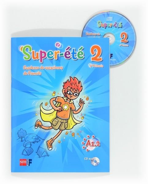 6EP SUPER-ETE VACACACIONES A1.2 12 | 9788467555776 | Equipo de Idiomas de Ediciones SM, | Librería Castillón - Comprar libros online Aragón, Barbastro