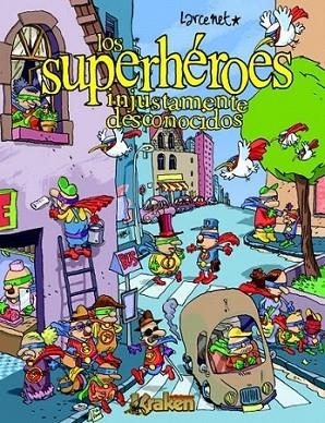 LOS SUPERHÉROES INJUSTAMENTE DESCONOCIDOS | 9788493628109 | Larcenet, Manu | Librería Castillón - Comprar libros online Aragón, Barbastro