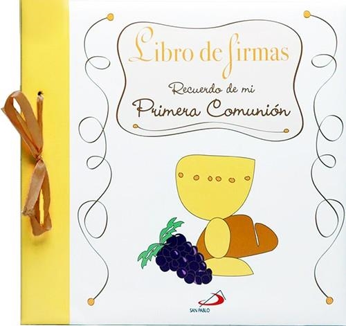 Libro de firmas : Recuerdo de mi Primera Comunión | 9788428541367 | San Pablo, Equipo | Librería Castillón - Comprar libros online Aragón, Barbastro