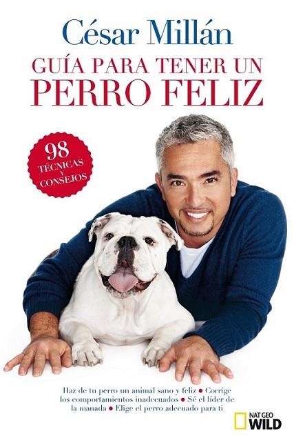 Guia breve para tener un perro feliz | 9788482985527 | MILLAN, CESAR | Librería Castillón - Comprar libros online Aragón, Barbastro