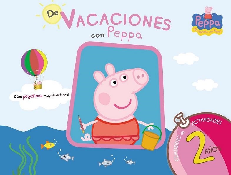 PEPPA PIG. DE VACACIONES CON PEPPA (Cuaderno de vacaciones 2 años) | 9788437281186 | Hasbro  eOne | Librería Castillón - Comprar libros online Aragón, Barbastro