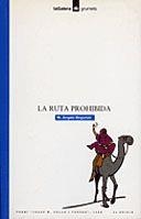 RUTA PROHIBIDA, LA (CATALA) | 9788424681944 | BOGUNYA, MARIA ANGELS | Librería Castillón - Comprar libros online Aragón, Barbastro