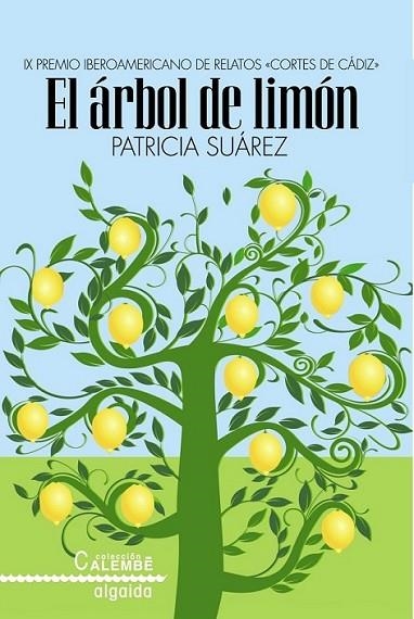 El árbol de limón | 9788498778847 | Suárez, Patricia | Librería Castillón - Comprar libros online Aragón, Barbastro