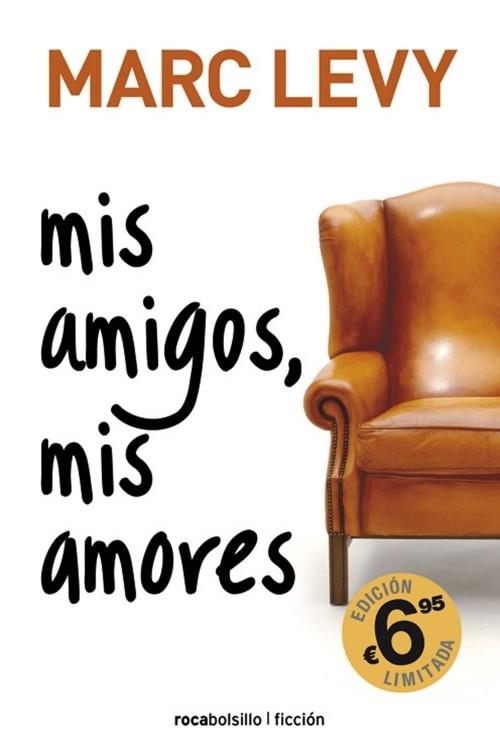 Mis amigos, mis amores | 9788492833344 | Levy, Marc | Librería Castillón - Comprar libros online Aragón, Barbastro