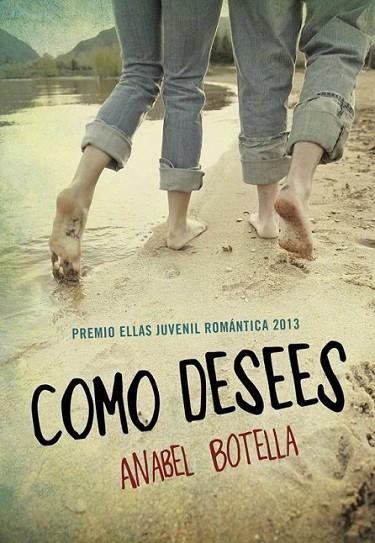 Como desees (Novela ganadora PEJR) | 9788490430187 | BOTELLA, ANABEL | Librería Castillón - Comprar libros online Aragón, Barbastro