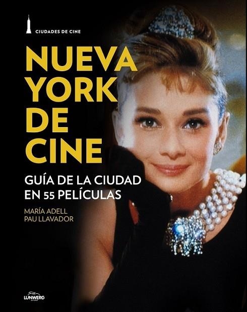 Nueva York de cine | 9788497859851 | Llavador, Pau; Adell, Maria | Librería Castillón - Comprar libros online Aragón, Barbastro