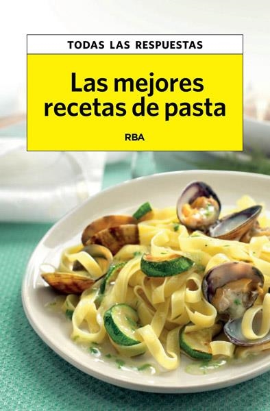 Las mejores recetas de pasta | 9788490066614 | PLANES, MAURICI | Librería Castillón - Comprar libros online Aragón, Barbastro