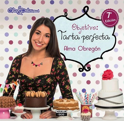 OBJETIVO: TARTA PERFECTA | 9788403512962 | Obregón Fernández, Alma | Librería Castillón - Comprar libros online Aragón, Barbastro