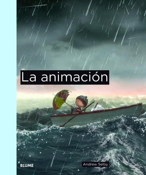 La animación | 9788498016673 | Selby, Andrew | Librería Castillón - Comprar libros online Aragón, Barbastro