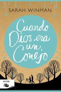 Cuando Dios era un conejo | 9788498728163 | Winman, Sarah | Librería Castillón - Comprar libros online Aragón, Barbastro