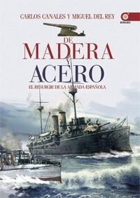 De madera y acero | 9788441432901 | Canales Torres, Carlos; del Rey, Miguel | Librería Castillón - Comprar libros online Aragón, Barbastro