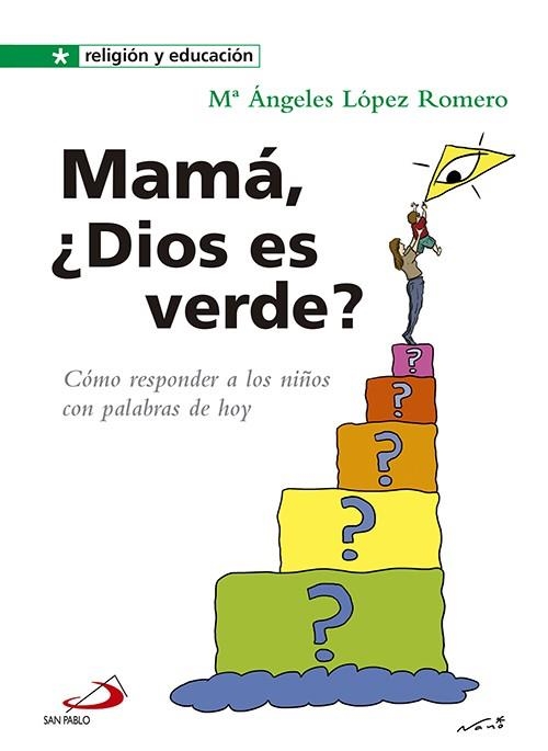 Mamá, ¿Dios es verde? | 9788428541978 | López Romero, María Ángeles | Librería Castillón - Comprar libros online Aragón, Barbastro