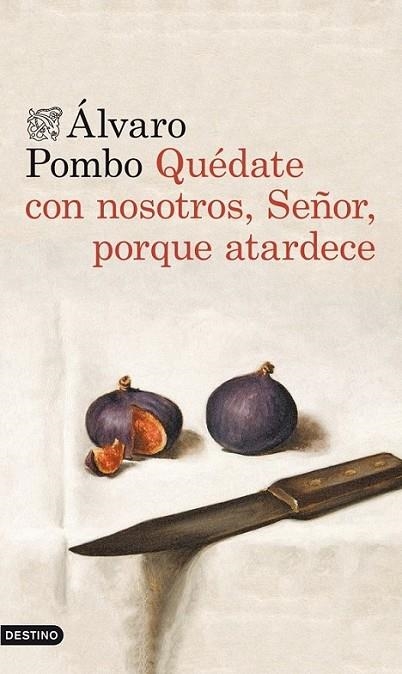 Quédate con nosotros, Señor, porque atardece | 9788423346561 | Pombo, Álvaro | Librería Castillón - Comprar libros online Aragón, Barbastro