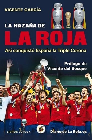 La hazaña de la Roja | 9788448008840 | García, Vicente | Librería Castillón - Comprar libros online Aragón, Barbastro