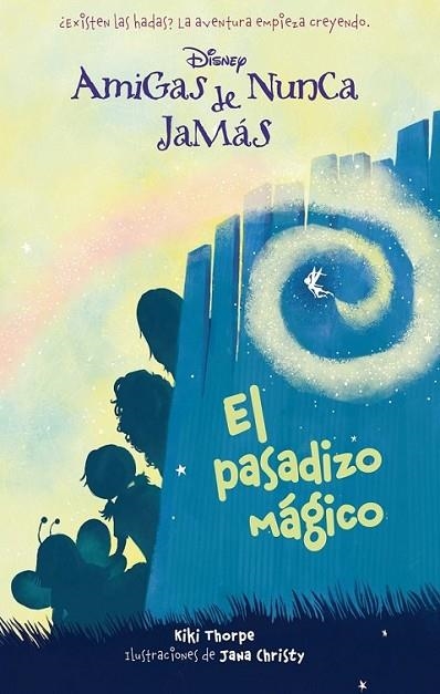 El pasadizo mágico - Amigas de Nunca Jamás 2 | 9788499514611 | Disney | Librería Castillón - Comprar libros online Aragón, Barbastro