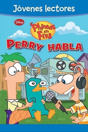 Phineas y Ferb. ¡Perry habla! | 9788499514727 | Disney | Librería Castillón - Comprar libros online Aragón, Barbastro