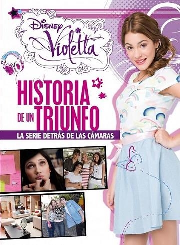 Violetta. Historia de un triunfo | 9788499514734 | Disney | Librería Castillón - Comprar libros online Aragón, Barbastro