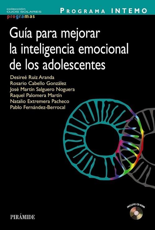 Programa INTEMO. Guía para mejorar la inteligencia emocional de los adolescentes | 9788436828658 | Ruiz Aranda, Desireé/Cabello González, Rosario/Palomera Martín, Raquel/Extremera Pacheco, Natalio/Sa | Librería Castillón - Comprar libros online Aragón, Barbastro