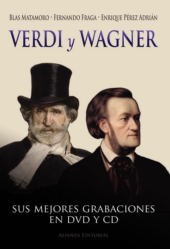 Verdi y Wagner : Sus mejores grabaciones en DVD y CD | 9788420675893 | Matamoro, Blas; Fraga, Fernando; Pérez Adrián, Enrique | Librería Castillón - Comprar libros online Aragón, Barbastro