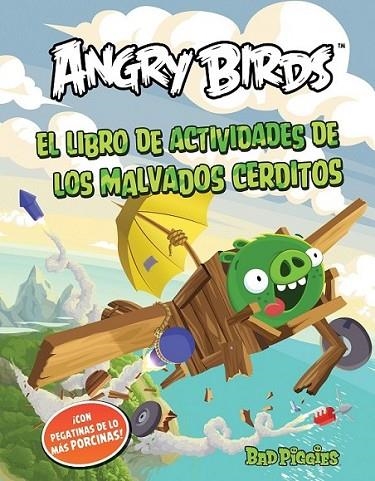 ANGRY BIRDS-BAD PIGGIES. Los malvados cerditos voladores. Libro de actividades c | 9788437280851 | AA.VV | Librería Castillón - Comprar libros online Aragón, Barbastro