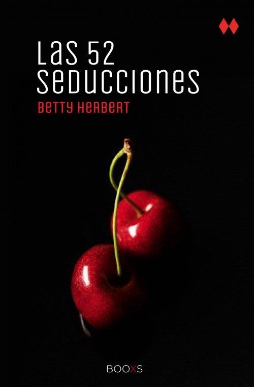 Las 52 seducciones  (BOOXS) | 9788466318846 | Herbert, Betty | Librería Castillón - Comprar libros online Aragón, Barbastro