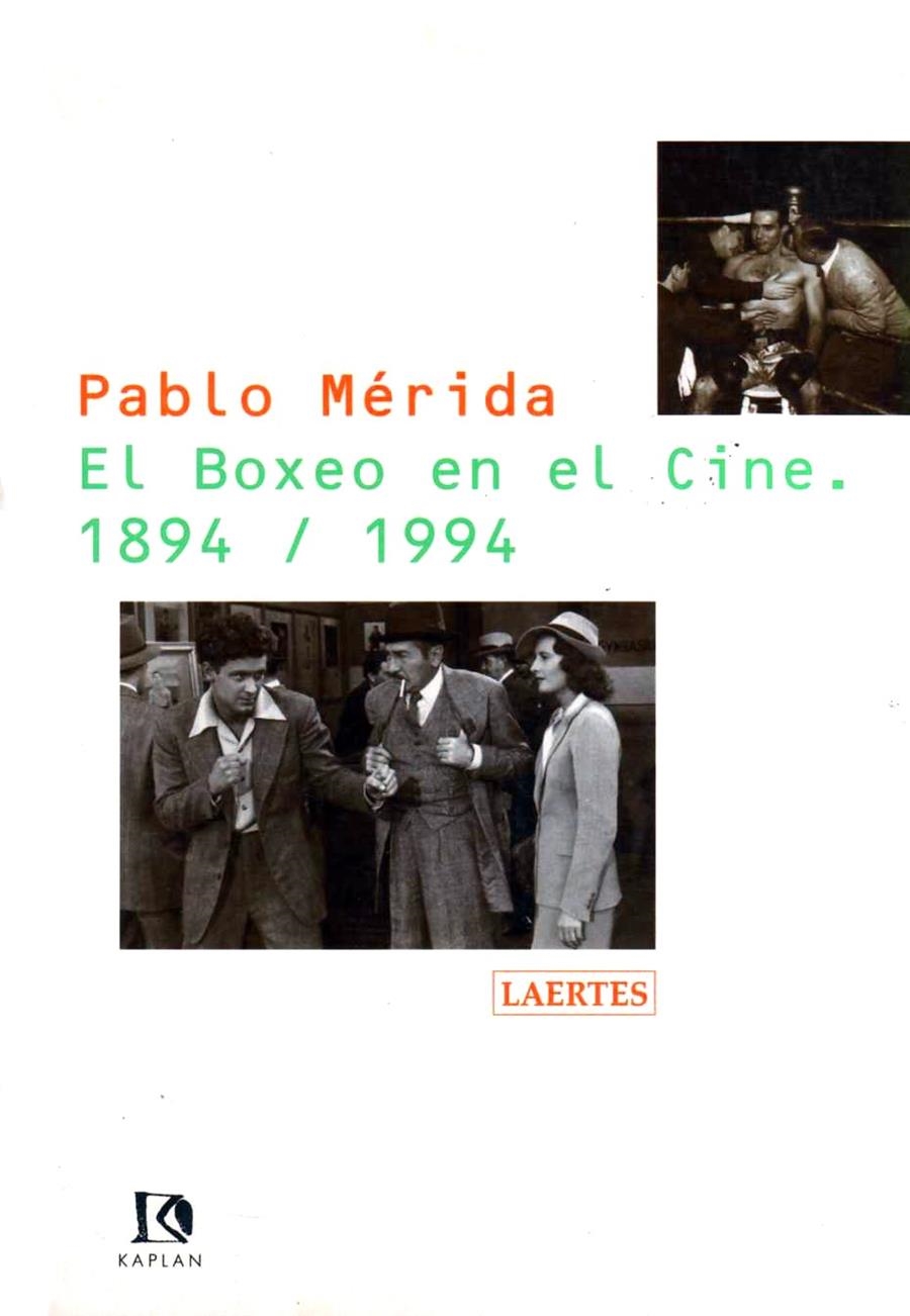 El boxeo en el cine. 1894-1994 | 9788475842882 | Mérida de San Román, Pablo | Librería Castillón - Comprar libros online Aragón, Barbastro