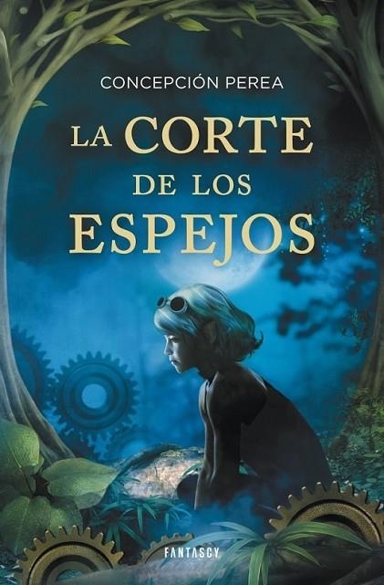 La corte de los espejos | 9788415831013 | Concepción Perea | Librería Castillón - Comprar libros online Aragón, Barbastro