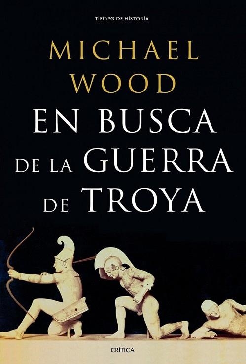 En busca de la guerra de Troya | 9788498925395 | Wood, Michael | Librería Castillón - Comprar libros online Aragón, Barbastro