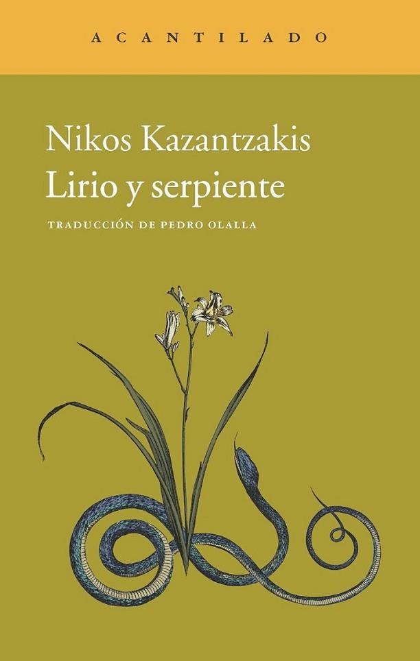 Lirio y serpiente | 9788415689621 | Kazantzakis, Nikos; Olalla González, Pedro | Librería Castillón - Comprar libros online Aragón, Barbastro